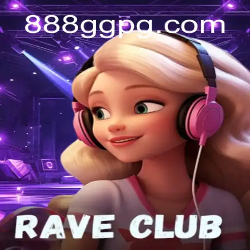 Descubra o Mundo Empolgante de RaveClub: O Jogo do Momento em 888GG.COM